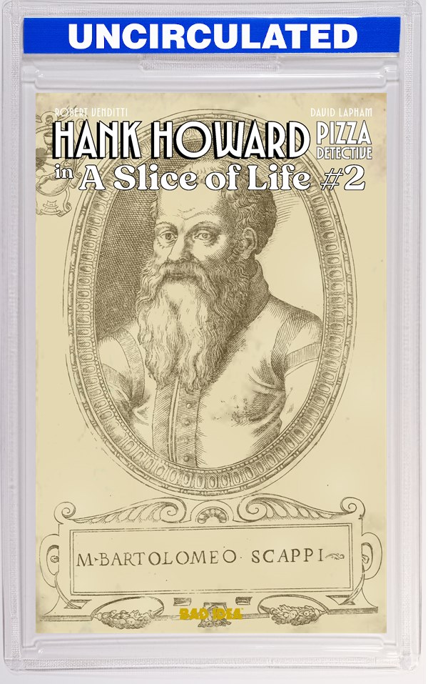 Hank Howard Pizza Detective A Slice Of Life #2 (Of 2) CVR B Bartolomeo Scappi Secret Recipe VAR