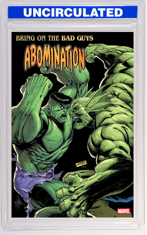 Bring On The Bad Guys: Abomination #1 Gerardo Sandoval Nuff Said Variant